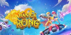 Game Bắn Cá Rồng Online - Săn Ngư Lớn, Thưởng Tiền Khủng