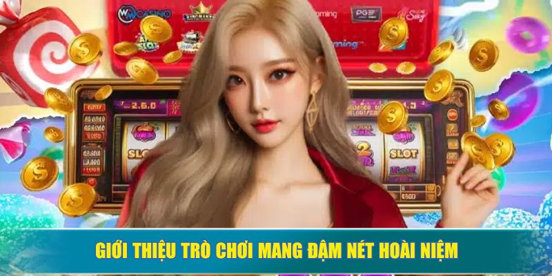 Giới thiệu trò chơi mang đậm nét hoài niệm